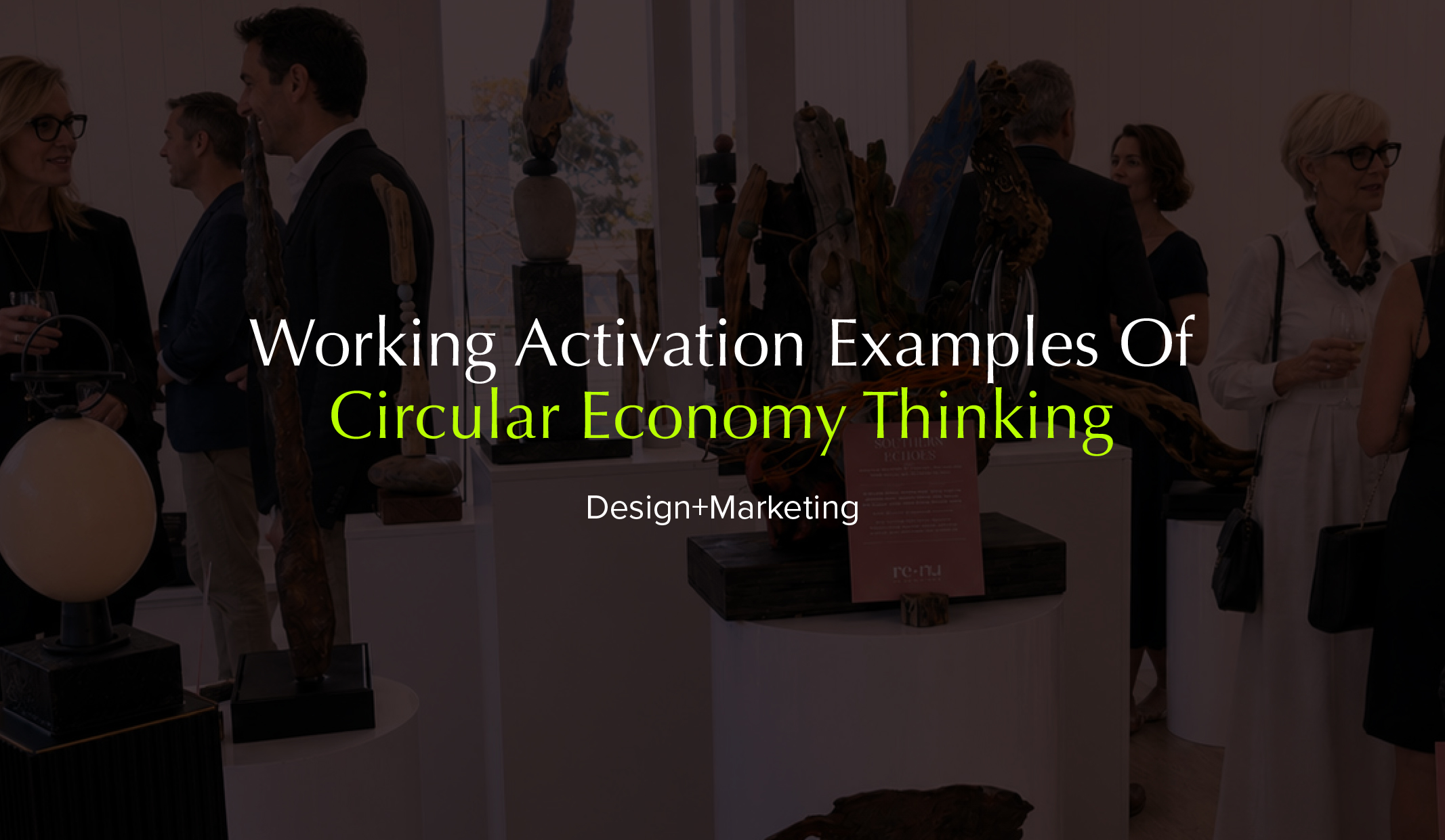 renu-designmarketing-Working-Activation-Examples-Of-Circular-Economy-Thinking